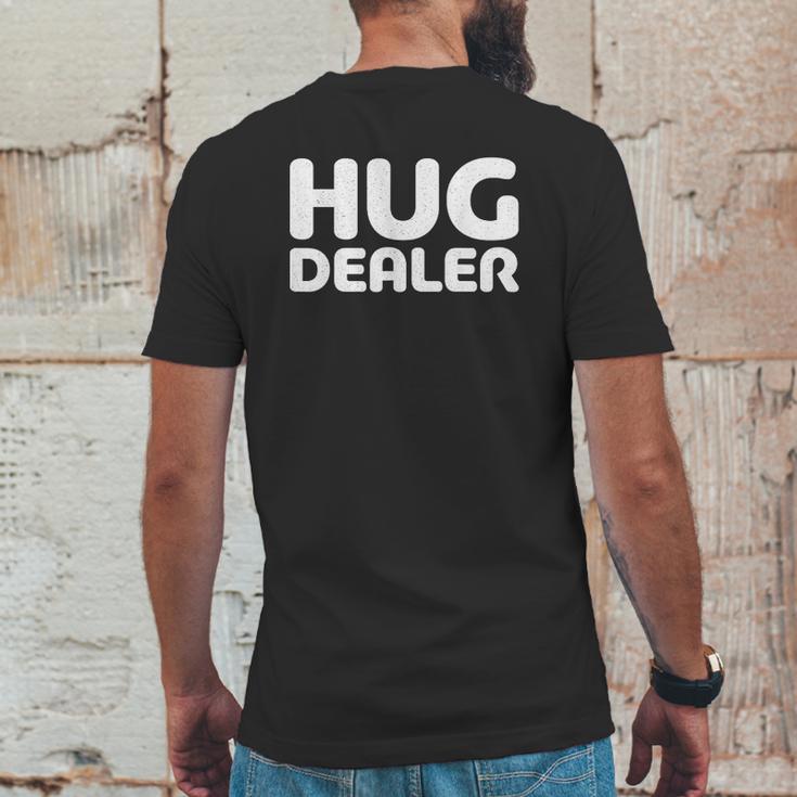 Hug Dealer Embrace Lover Gift Mens Back Print T-shirt Funny Gifts