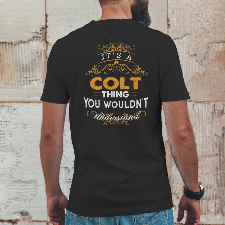 Its A Colt Thing You Wouldnt Understand - ColtShirt Colt Hoodie Colt Family Colt Tee Colt Name Colt Lifestyle Colt Shirt Colt Names Mens Back Print T-shirt Funny Gifts