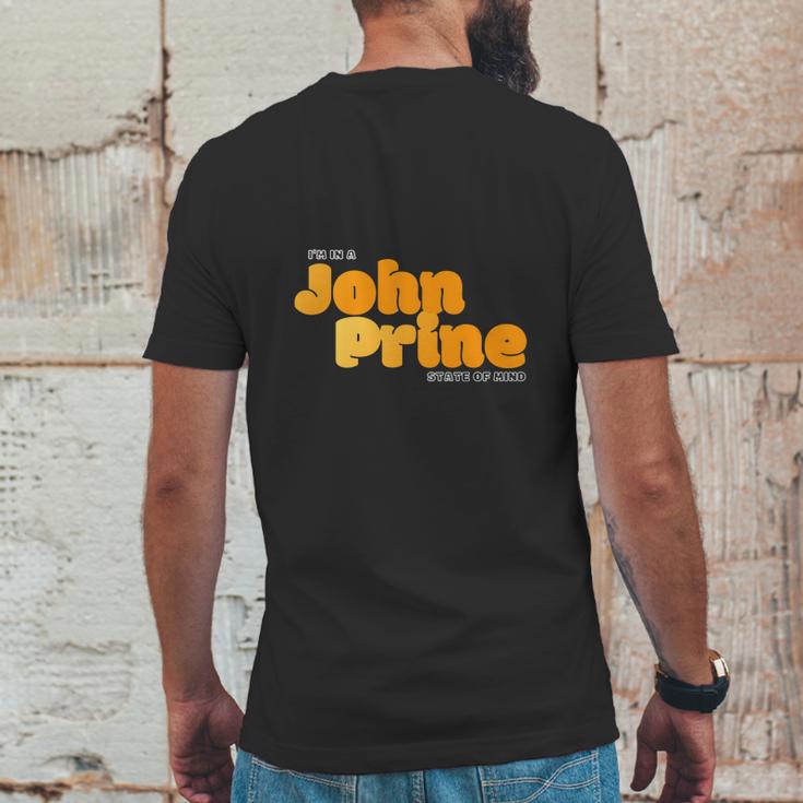 I Am In A John Prine State Of Mind Mens Back Print T-shirt Funny Gifts