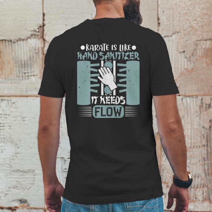 Karate Is Like Hand Sanitizer It Needs Flow Mens Back Print T-shirt Funny Gifts