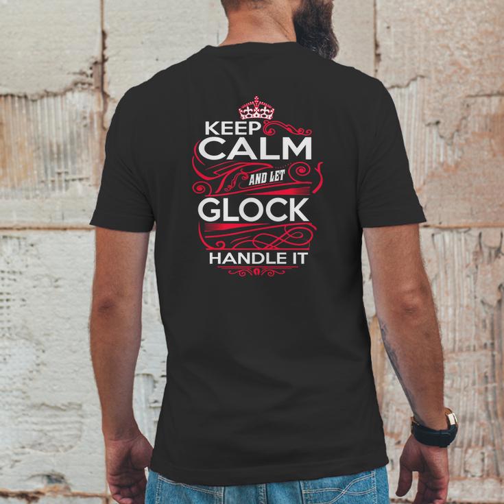 Keep Calm And Let Glock Handle It - Glock Tee Shirt Glock Shirt Glock Hoodie Glock Family Glock Tee Glock Name Glock Kid Glock Sweatshirt Glock Lifestyle Glock Names Mens Back Print T-shirt Funny Gifts