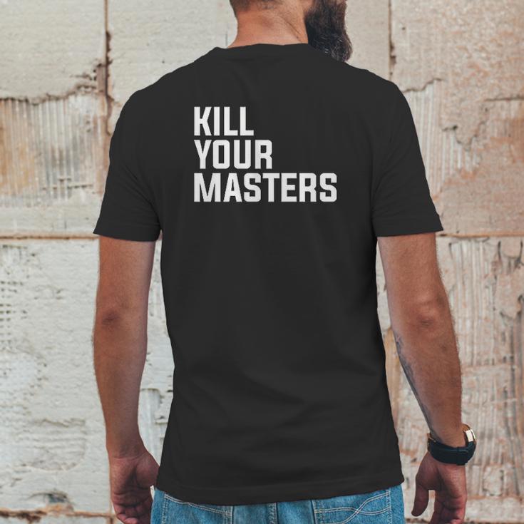 Kill Your Masters Basic Graphic Mens Back Print T-shirt Funny Gifts