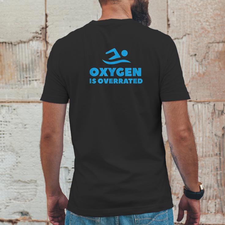 Oxygen Is Overrated Swimmer Gift Swimming Pool Mens Back Print T-shirt Funny Gifts