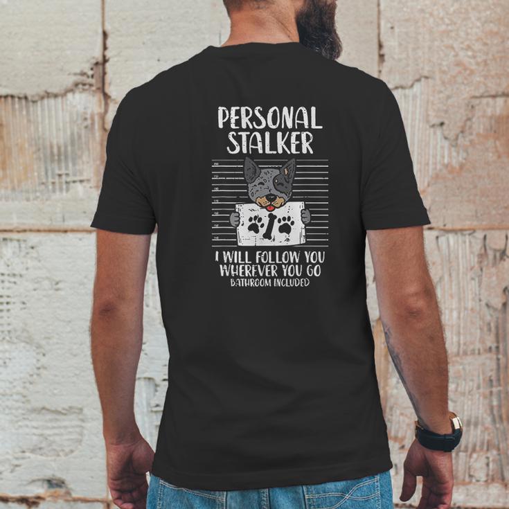 Personal Stalker Heeler Animal Pet Red Blue Cattle Dog Gift Mens Back Print T-shirt Funny Gifts