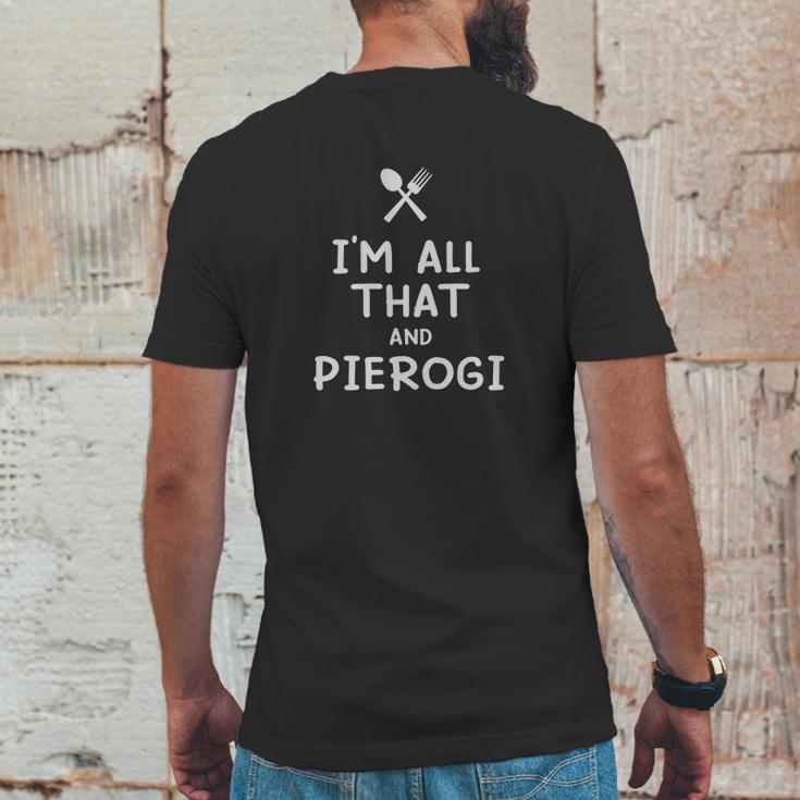 I Am All That And Pierogi Funny Eating Food Lovers Mens Back Print T-shirt Funny Gifts