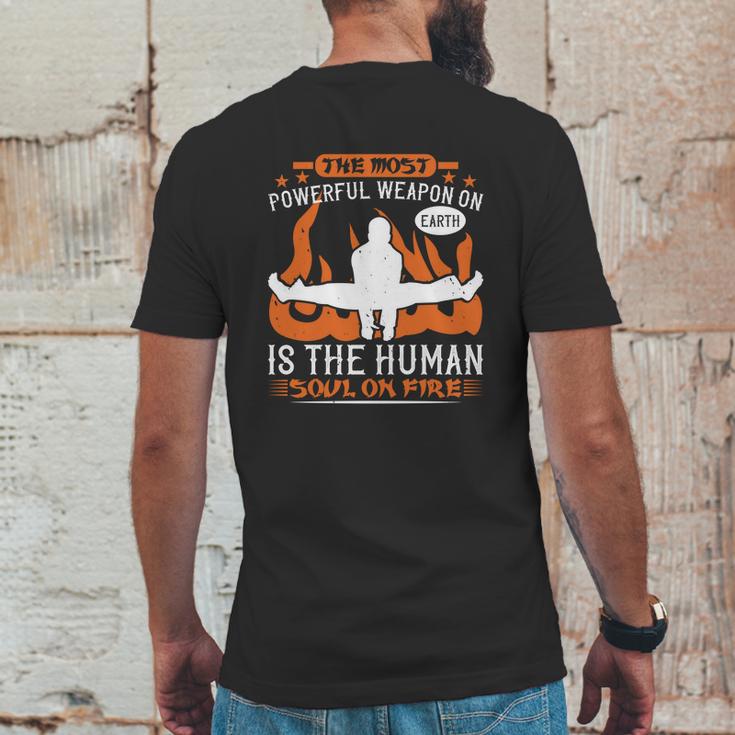 The Most Powerful Weapon On Earth Is The Human Soul On Fire Mens Back Print T-shirt Funny Gifts