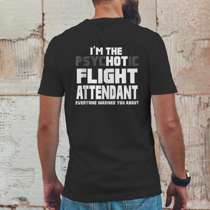 Im The Psychotic Flight Attendant Funny Gift Mens Back Print T-shirt Funny Gifts