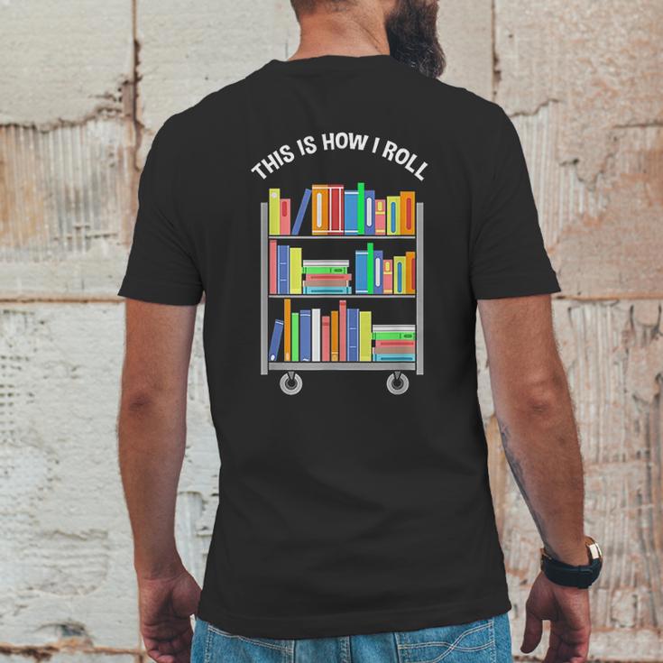 This Is How I Roll Book Librarian Mens Back Print T-shirt Funny Gifts