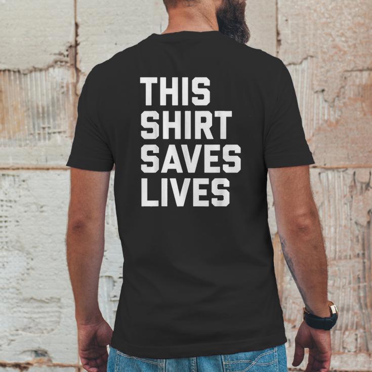 This Shirt Saves Lives Mens Back Print T-shirt Funny Gifts