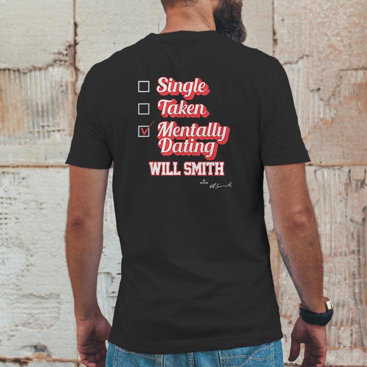 Single Taken Mentally Dating Will Smith Mens Back Print T-shirt Funny Gifts