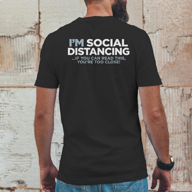 I Am Social Distancing If You Can Read This You Are Too Close Mens Back Print T-shirt Funny Gifts