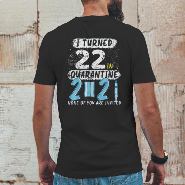 Social Distancing I Turned 22 In 2021 None Of You Are Invited Mens Back Print T-shirt Funny Gifts