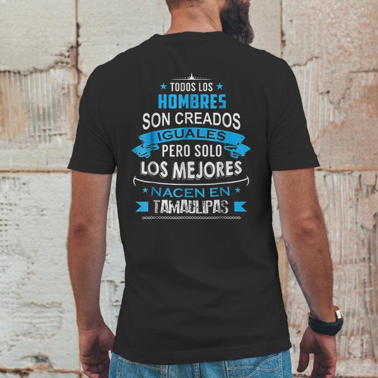 Todos Hombres Creados Iguales Mejores Nacen Tamaulipas Mens Back Print T-shirt Funny Gifts