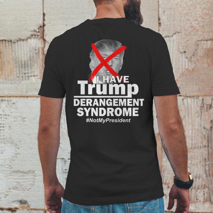 I Have Trump Derangement Syndrome Notmypresident Mens Back Print T-shirt Funny Gifts