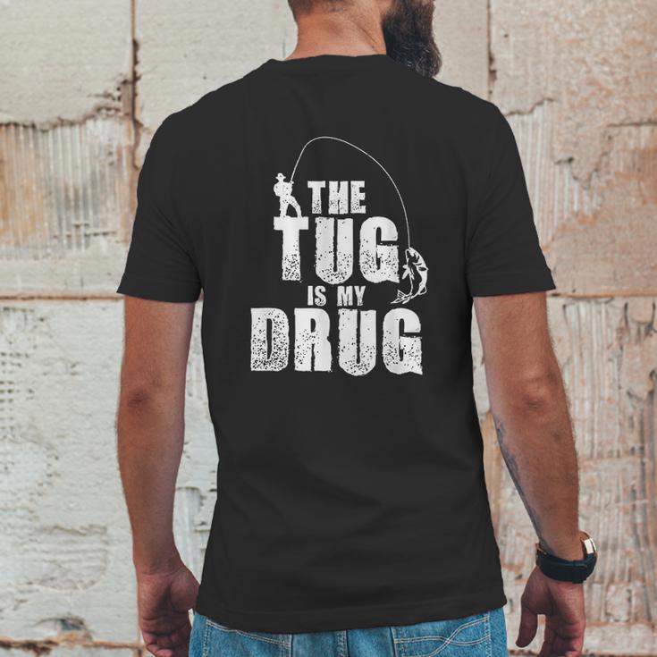 Mens The Tug Is My Drug Fishing Fisherman Mens Back Print T-shirt Funny Gifts