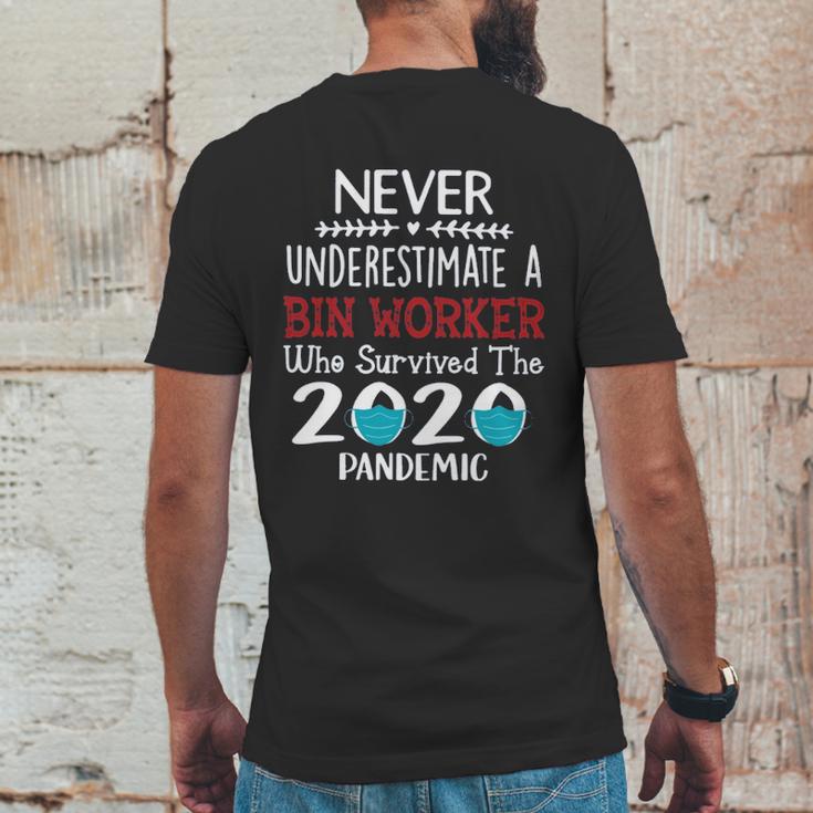 Never Underestimate Who Survived The Pandemic Bin Worker Mens Back Print T-shirt Funny Gifts