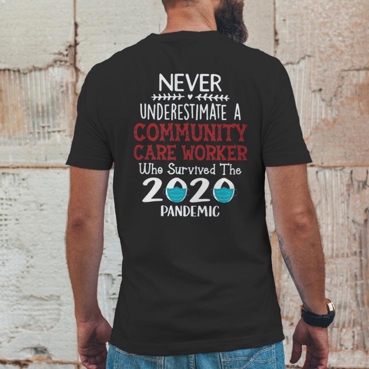 Never Underestimate Who Survived The Pandemic Community Care Worker Mens Back Print T-shirt Funny Gifts