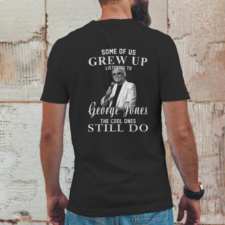 Some Of Us Grew Up Listening To George Jones Love Music Mens Back Print T-shirt Funny Gifts