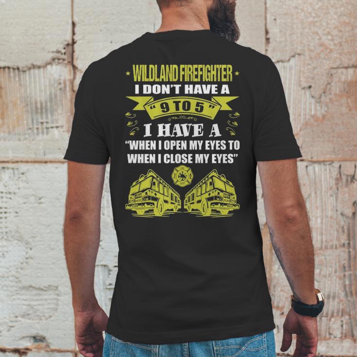 Wildland Firefighter Dont Have 9 To 5 Profession Mens Back Print T-shirt Funny Gifts