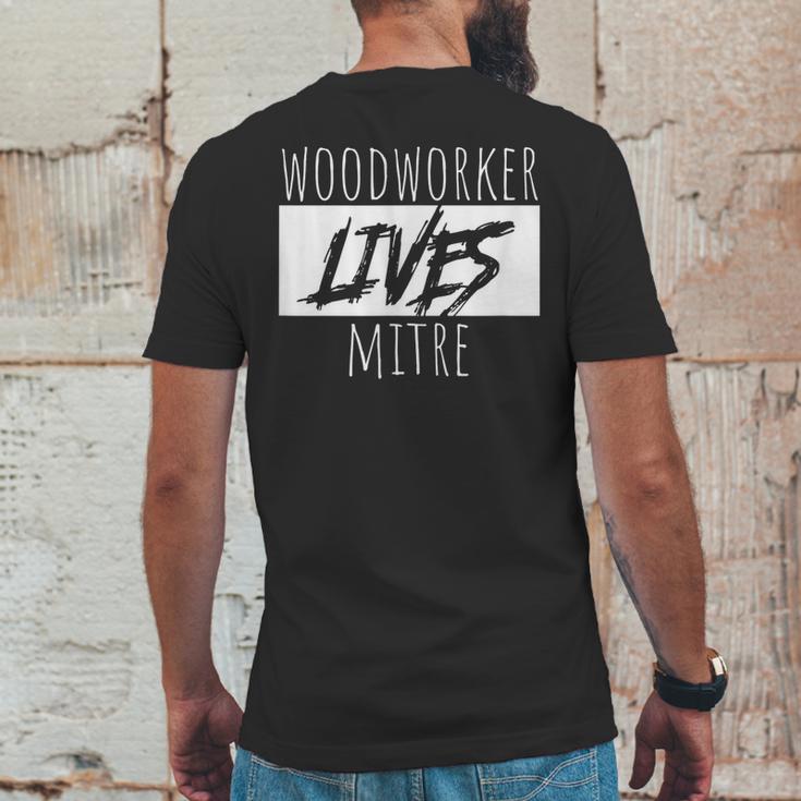 Woodworker Lives Mitre Pun Saying Carpentry Lumber Mens Back Print T-shirt Funny Gifts