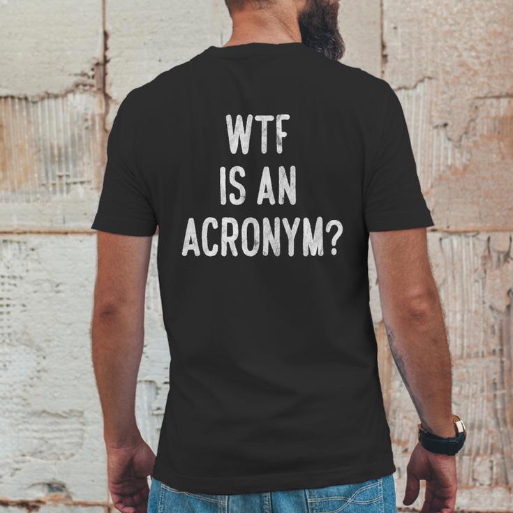 Wtf Is An Acronym Funny Mens Back Print T-shirt Funny Gifts