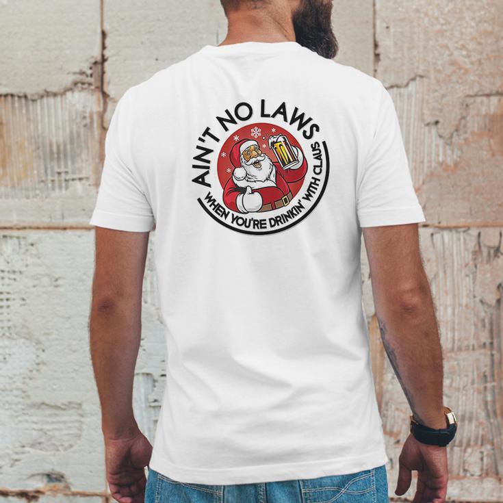 Aint No Laws When Youre Drinking With Claus Mens Back Print T-shirt Funny Gifts