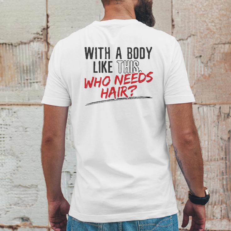 With A Body Like This Who Needs Hair 2022 Trend Mens Back Print T-shirt Funny Gifts