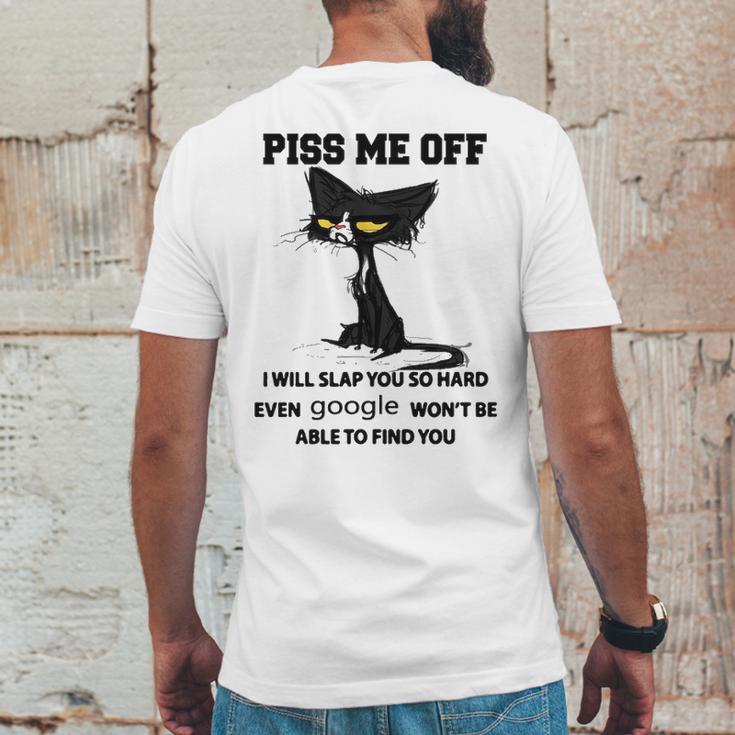 Cat Piss Me Off I Will Slap You So Hard Even Google Won’T Be Able To Find YouSweater L98 Mens Back Print T-shirt Funny Gifts