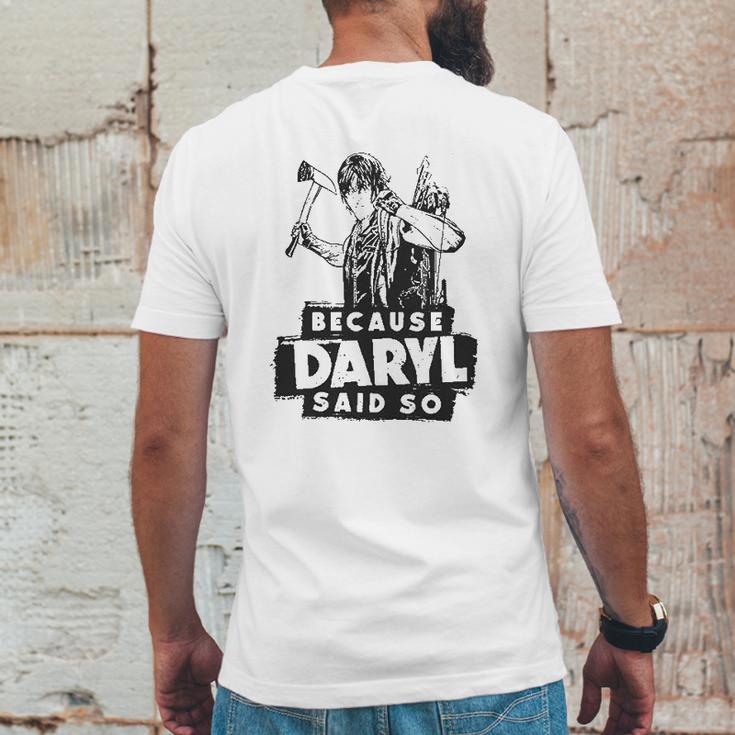 Because Daryl Said So Mens Back Print T-shirt Funny Gifts