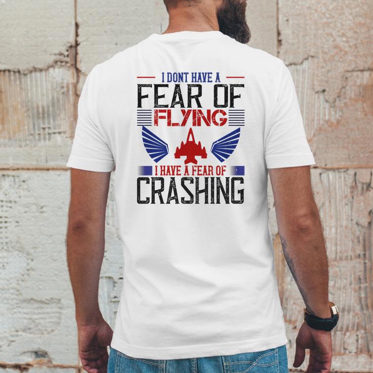 I Don’T Have A Fear Of Flying I Have A Fear Of Crashing Mens Back Print T-shirt Funny Gifts