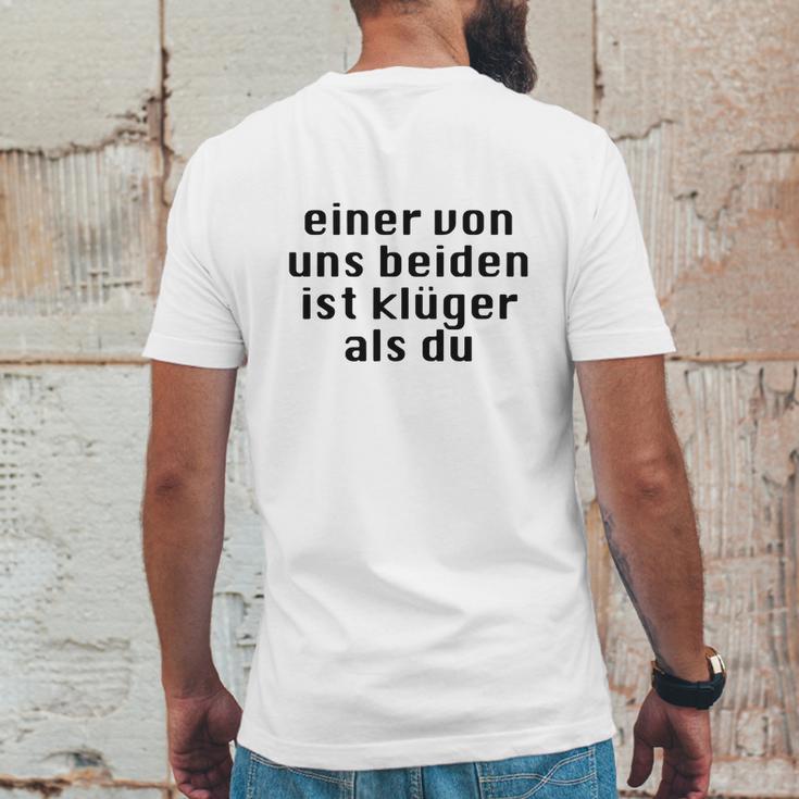 Einer Von Uns Beiden Ist Klüger Als Du Mens Back Print T-shirt Funny Gifts