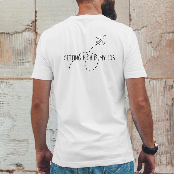 Getting High Is My Job Funny Quote Flight Attendant Mens Back Print T-shirt Funny Gifts