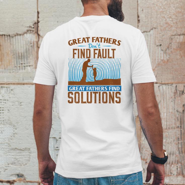 Great Fathers DonFind Fault Great Fathers Find Solutions Mens Back Print T-shirt Funny Gifts