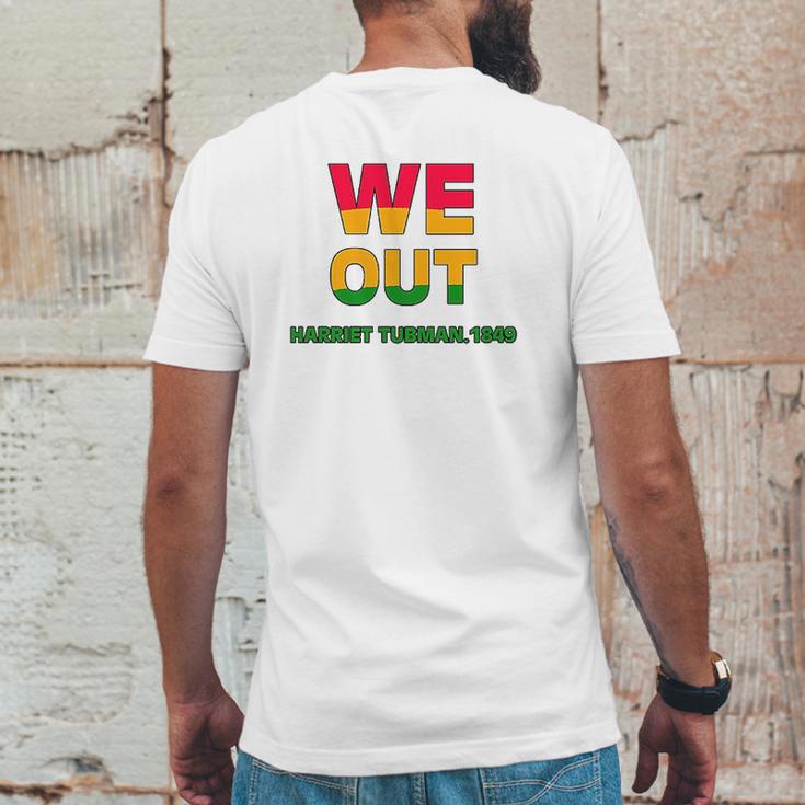 We Are Out By Harriet Tubman 1849 Mens Back Print T-shirt Funny Gifts