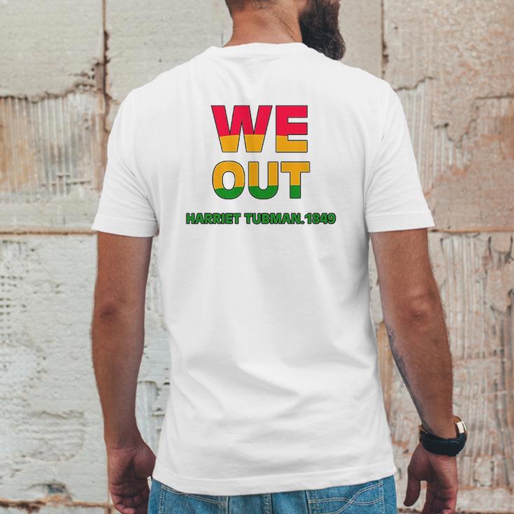 We Are Out By Harriet Tubman Mens Back Print T-shirt Funny Gifts