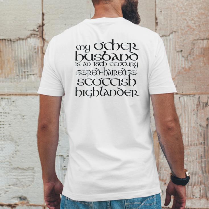 My Other Husband Is An 18Th Century Scottish Highlander Mens Back Print T-shirt Funny Gifts