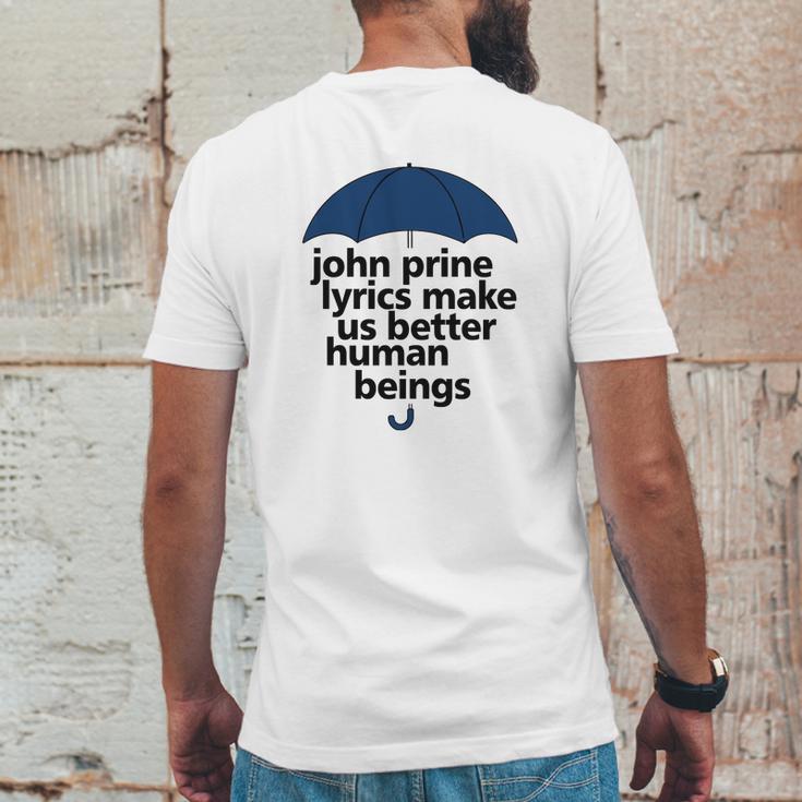 John Prine Lyrics Make Us Better Human Beings Mens Back Print T-shirt Funny Gifts