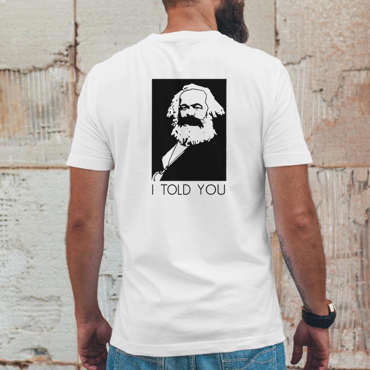 Karl Marx I Told You Shirt Mens Back Print T-shirt Funny Gifts