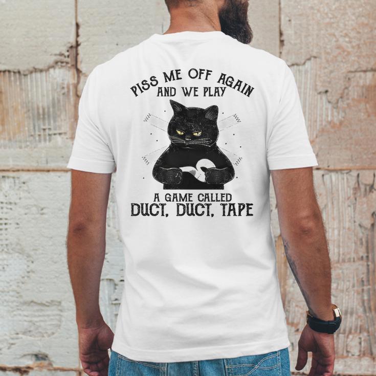 Piss Me Off Again And We Play A Game Called Duct Tape Cat Mens Back Print T-shirt Funny Gifts