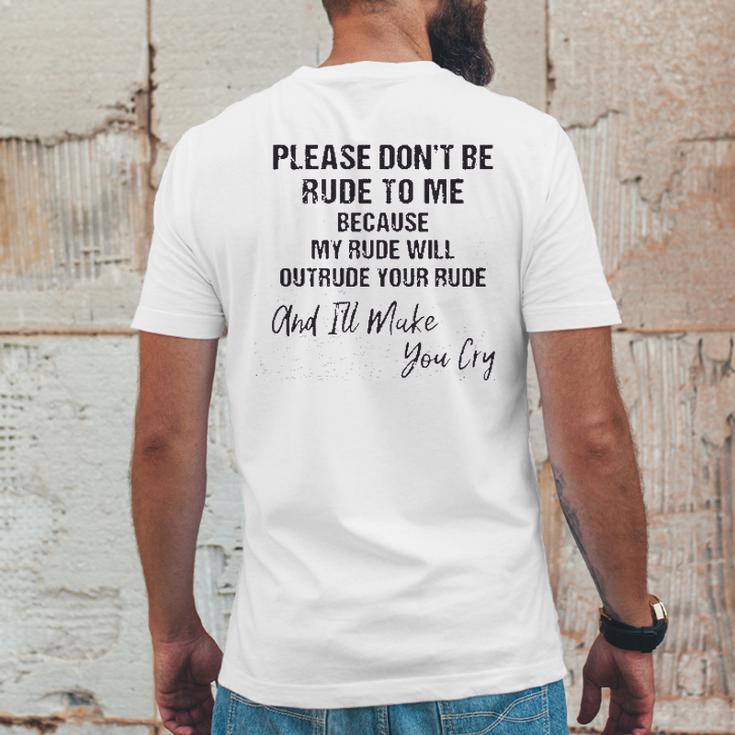 Please Do Not Be Rude To Me Enjoyable Gift 2022 Mens Back Print T-shirt Funny Gifts