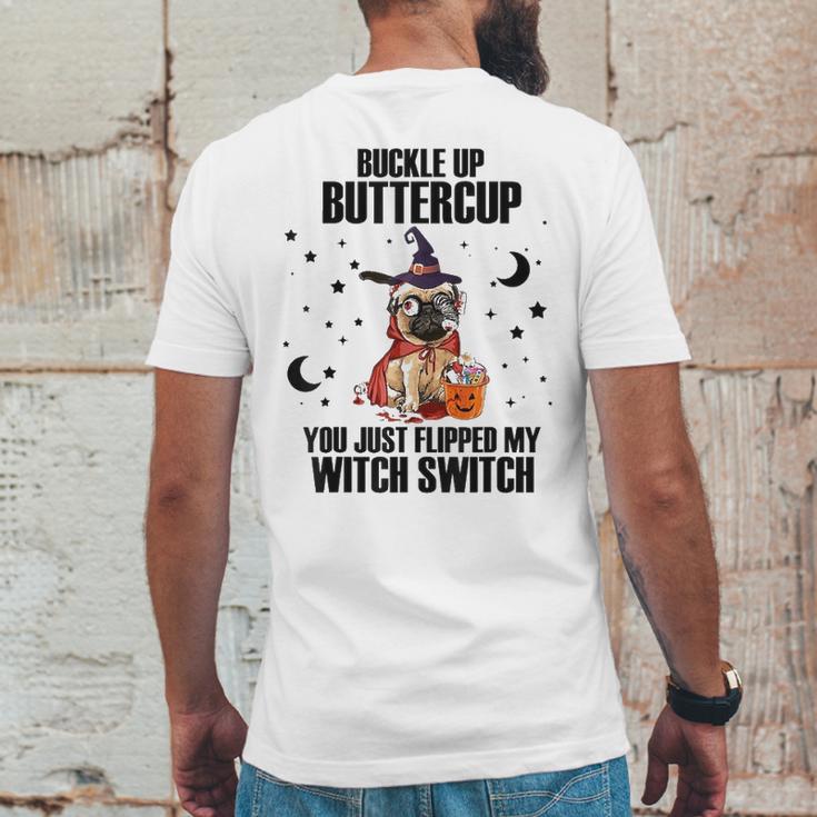 Pug Dog Buckle Up Buttercup You Just Flipped My Witch Switch Mens Back Print T-shirt Funny Gifts