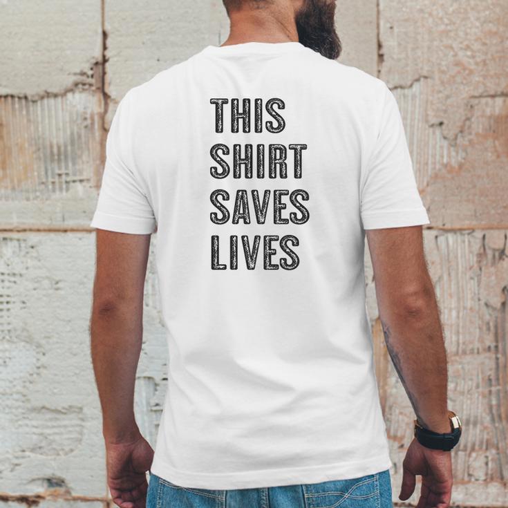 This Shirt Saves Lives Mens Back Print T-shirt Funny Gifts