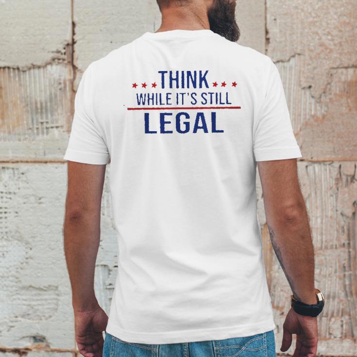 Think While It Is Still Legal 2022 New Vogue Mens Back Print T-shirt Funny Gifts