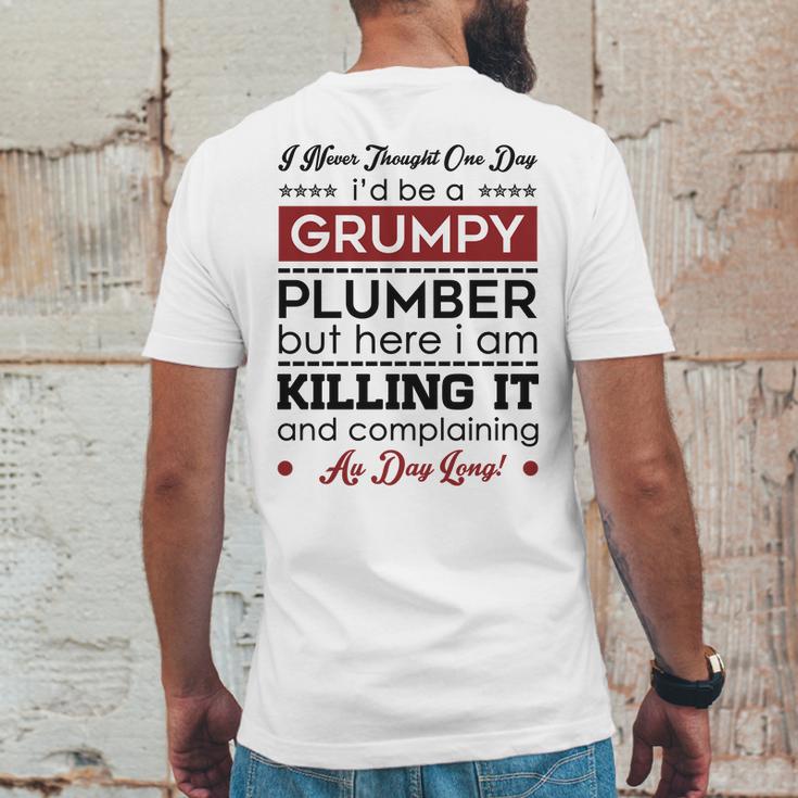 I Never Thought One Day I D Be A Groumpy Plumber Mens Back Print T-shirt Funny Gifts