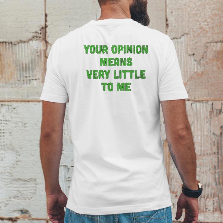 Ugp Campus Apparel Your Opinion Means Very Little To Me Funny Cartoon Tv Quote Mens Back Print T-shirt Funny Gifts