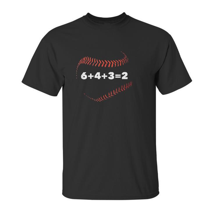 6 4 3 2 Double Play Baseball Player Gift Baseball Saying Unisex T-Shirt