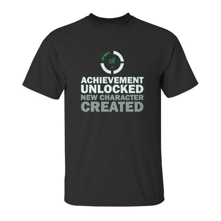 Achievement Unlocked New Character Created Unisex T-Shirt