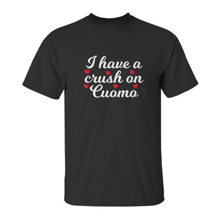 Andrew Cuomo I Have A Crush On Cuomo Unisex T-Shirt