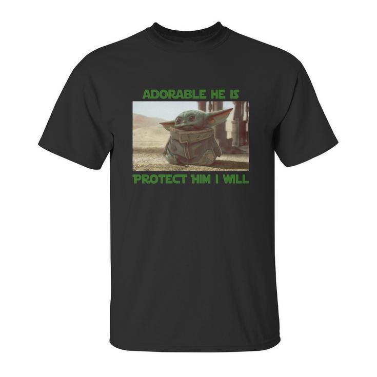 Baby Yoda Adorable He Is Protect Him I Will The Mandalorian Shirt Unisex T-Shirt