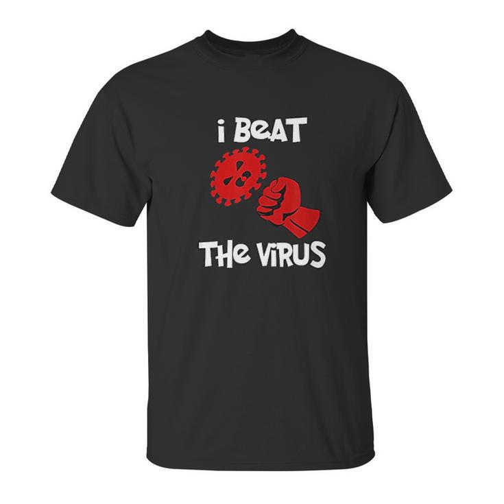 I Beat The Virus Unisex T-Shirt